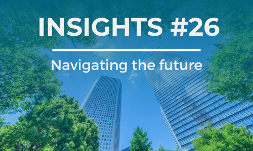 Looking up to tall buildings with trees forming a frame around them. The text overlay reads 'INSIGHTS #26' at the top and 'Navigating the future' below it, in white font against a blue background.